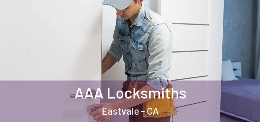 AAA Locksmiths Eastvale - CA