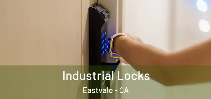 Industrial Locks Eastvale - CA