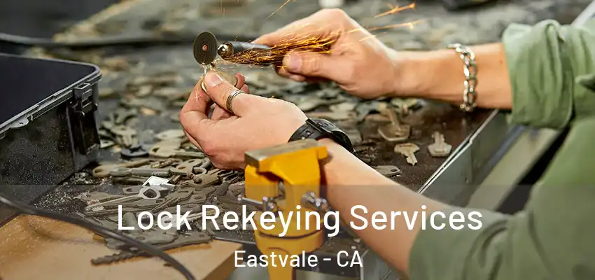 Lock Rekeying Services Eastvale - CA
