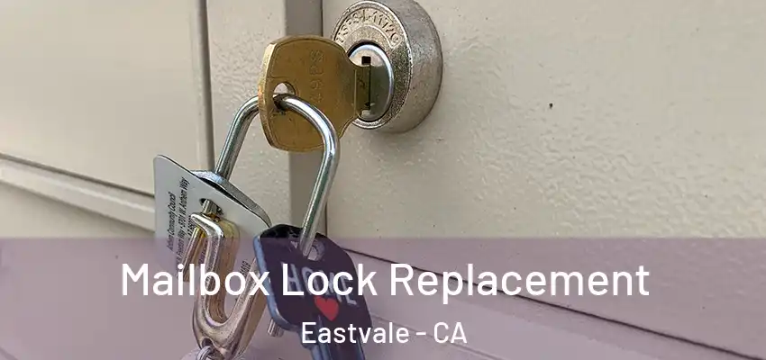 Mailbox Lock Replacement Eastvale - CA