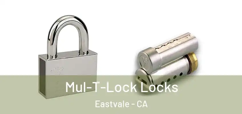 Mul-T-Lock Locks Eastvale - CA
