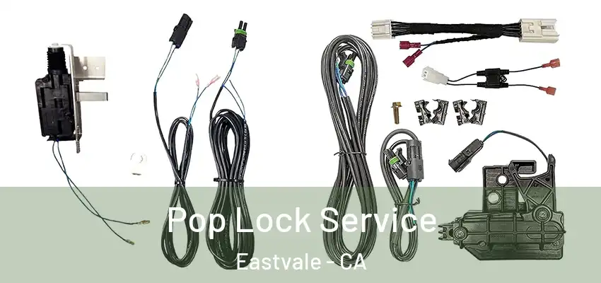  Pop Lock Service Eastvale - CA