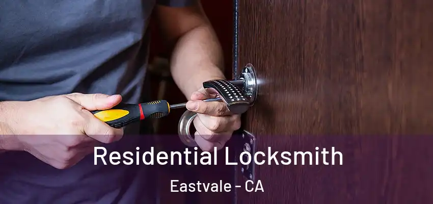  Residential Locksmith Eastvale - CA